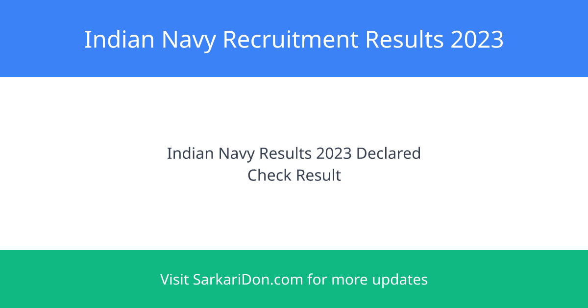 Indian Navy Recruitment Results 2023 - Direct Download Link - Exam Result Announcement | SarkariDon