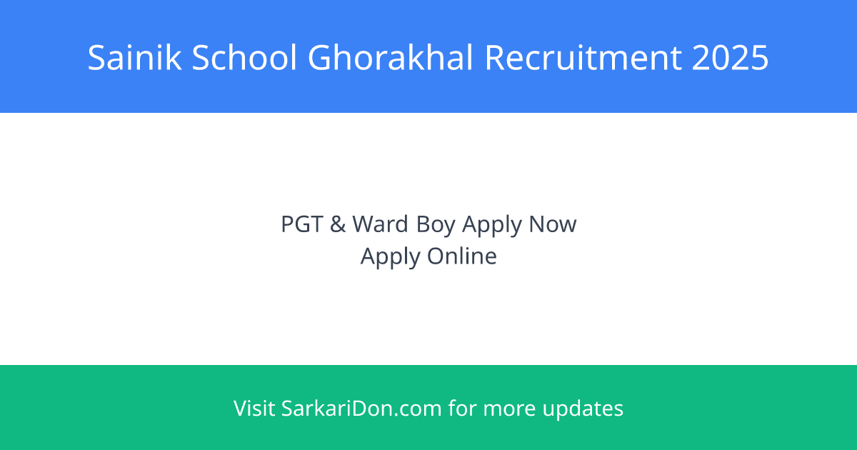 Sainik School Ghorakhal Recruitment for PGT Mathematics Ward Boy - Apply Now - Government Job Notification | SarkariDon