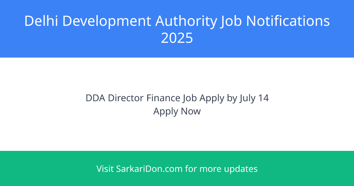 Delhi Development Authority - Director Finance and Research Scientist Positions Announced - Government Job Notification | SarkariDon
