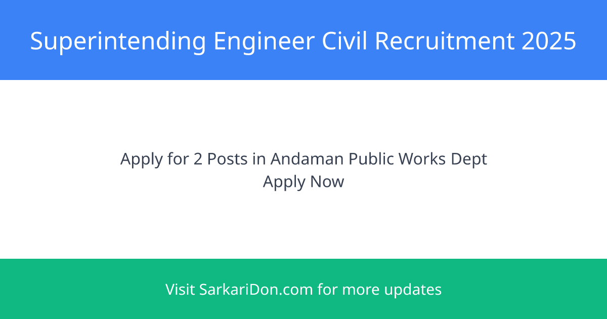 Andaman and Nicobar Administration Job Announcement Superintending Engineer Civil Recruitment - Direct Download Link - Government Job Notification | SarkariDon