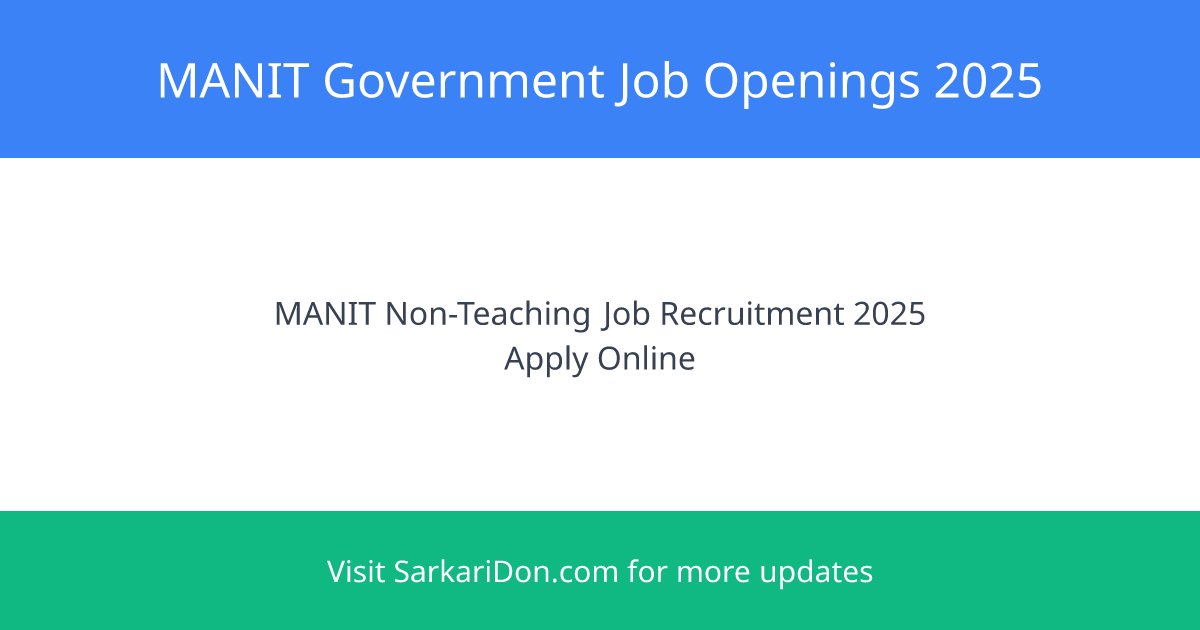 Latest Government Job Openings at Maulana Azad National Institute of Technology - Government Job Notification | SarkariDon