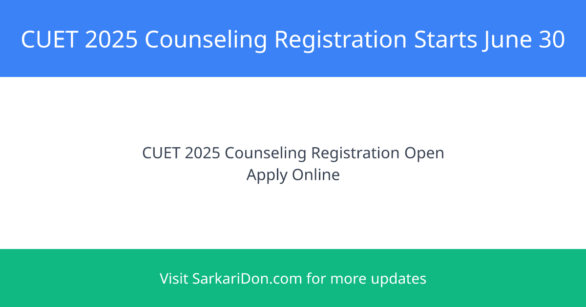 CUET 2025 Counseling Registration for Allahabad University Starts June 30 - Sarkari Naukri Update | SarkariDon