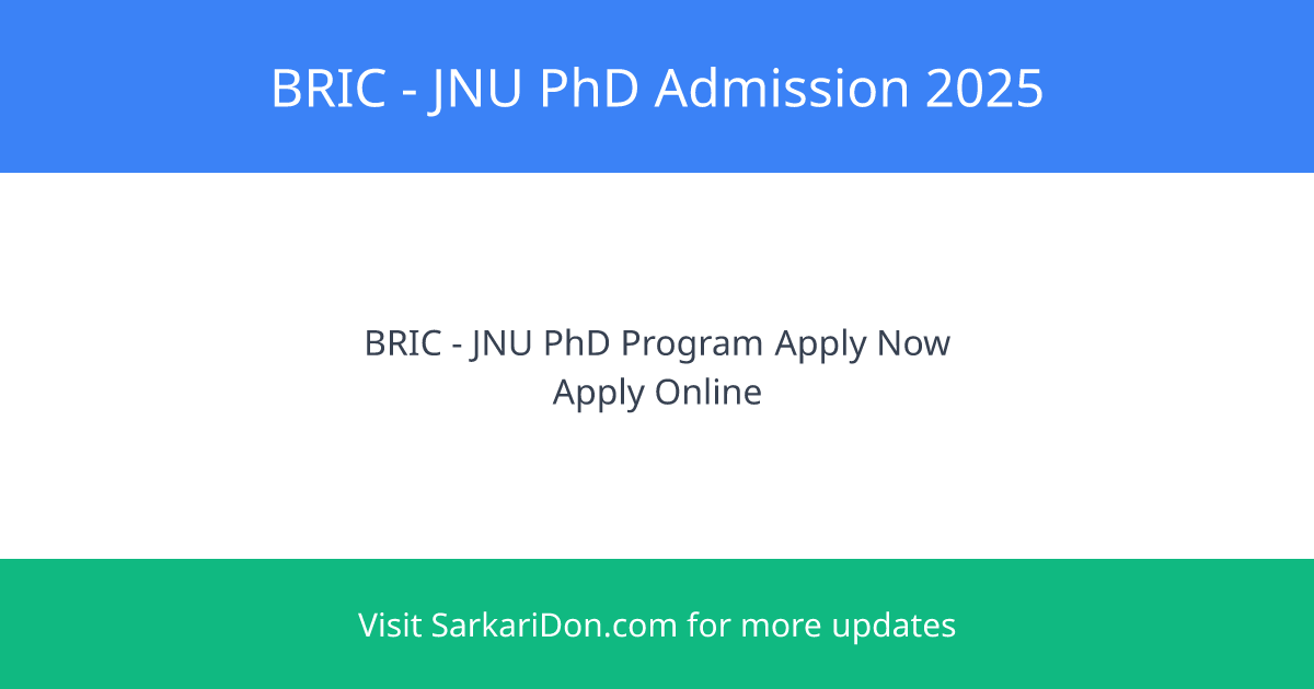 BRIC - JNU PhD Program Admission 2025 Apply Now for a Prestigious Opportunity - Sarkari Naukri Update | SarkariDon