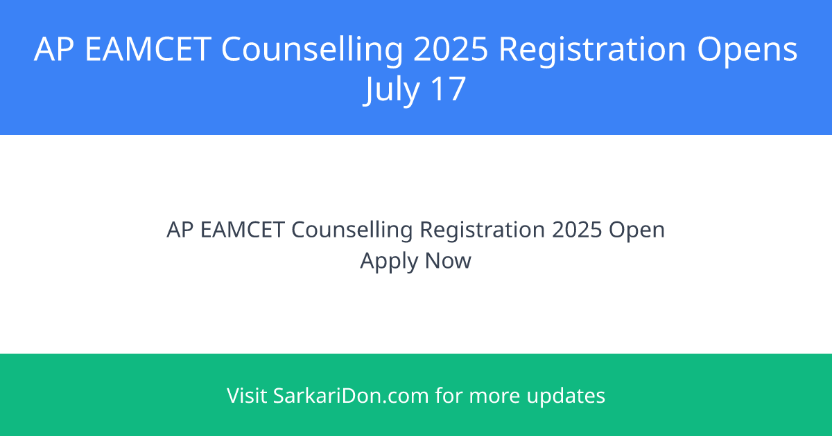 AP EAMCET Counselling 2025 Registration Starts July 17 - Essential Dates and Details - Sarkari Naukri Update | SarkariDon
