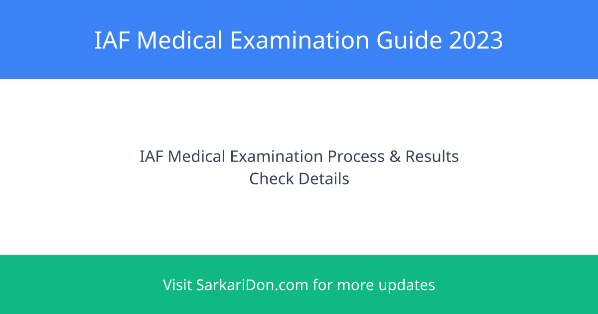 Essential Guide to IAF Medical Examination Roles Application Requirements and Results - Exam Notification | SarkariDon