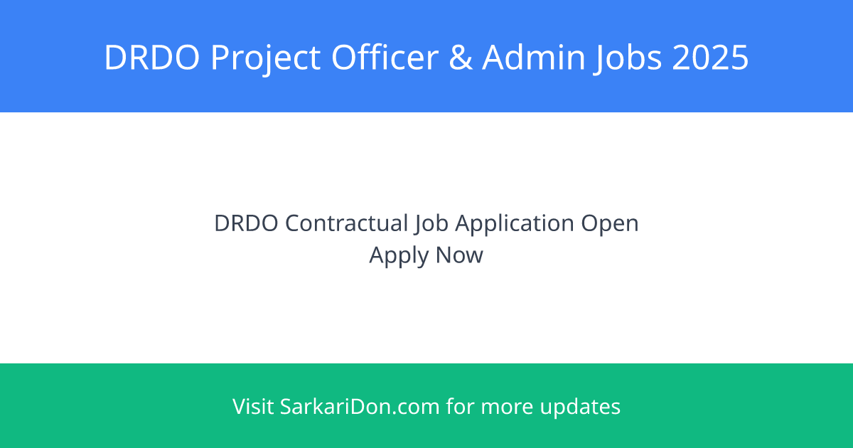 Exciting Career Opportunities in DRDO Project Officer and Admin Roles - Apply Now - Government Job Notification | SarkariDon