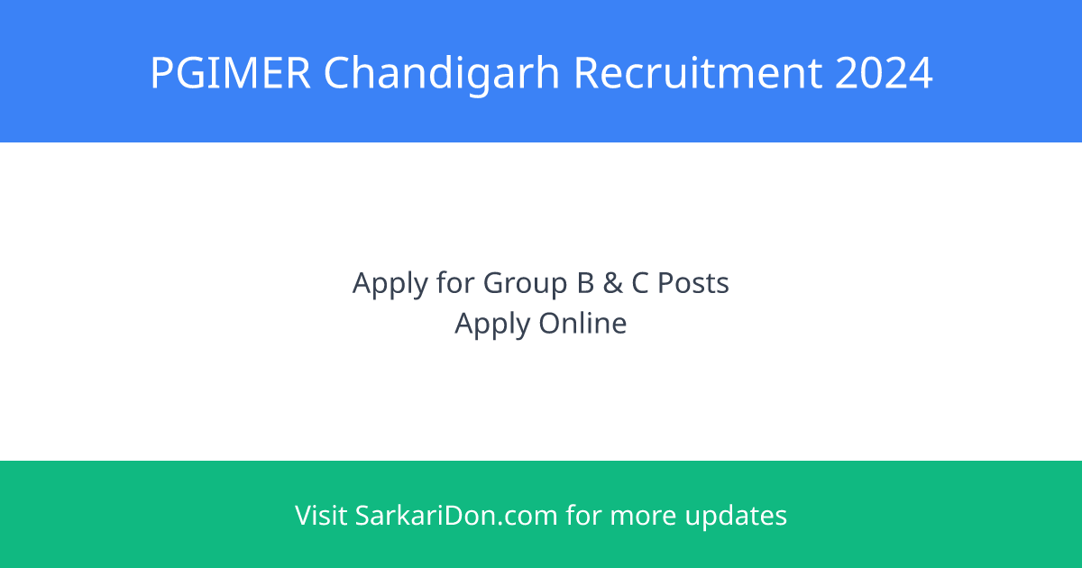 Recruitment Announcement for Multiple Positions at PGIMER Chandigarh - Direct Download Link - Government Job Notification | SarkariDon