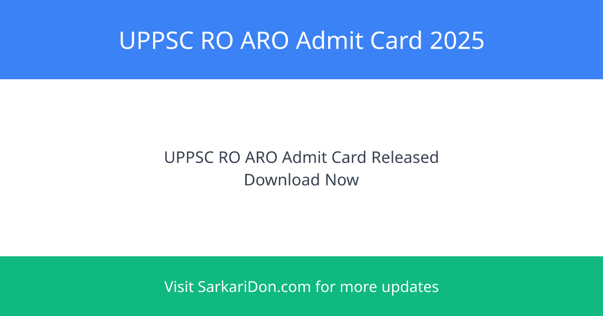 UPPSC RO ARO Admit Card 2025 Download Your Hall Ticket Now - Admit Card Download | SarkariDon