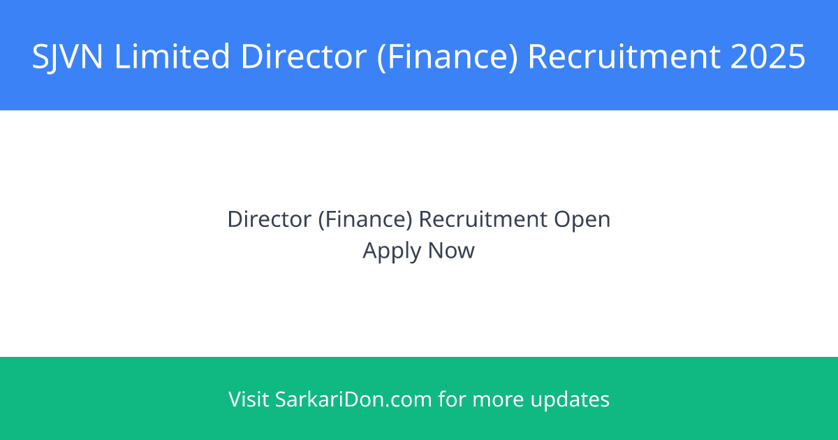 SJVN Limited Recruitment for Director Finance - Apply Now - Government Job Notification | SarkariDon