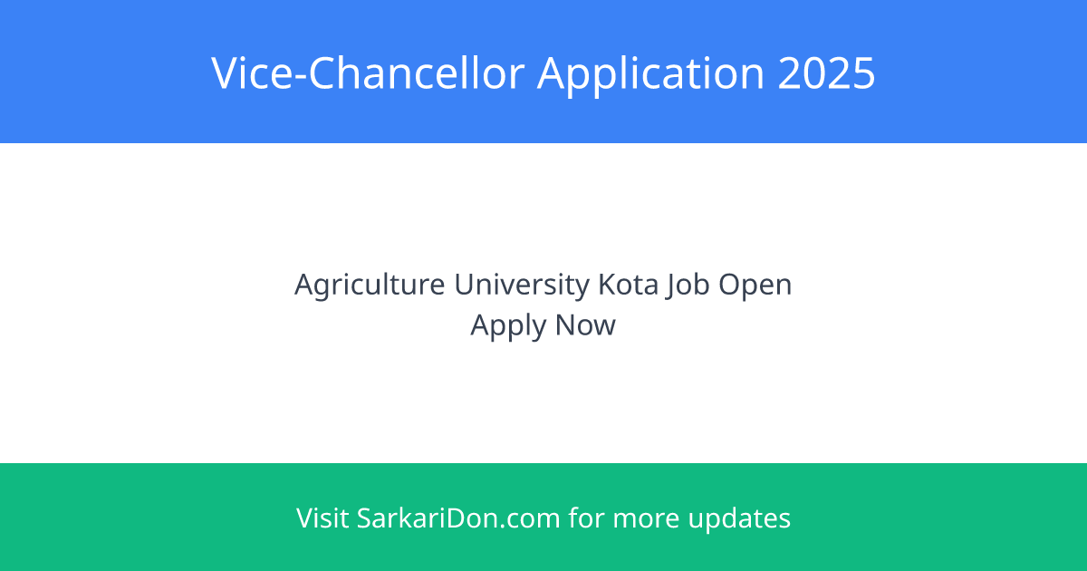 Apply Now for the Vice-Chancellor Position at Agriculture University Kota - Government Job Notification | SarkariDon