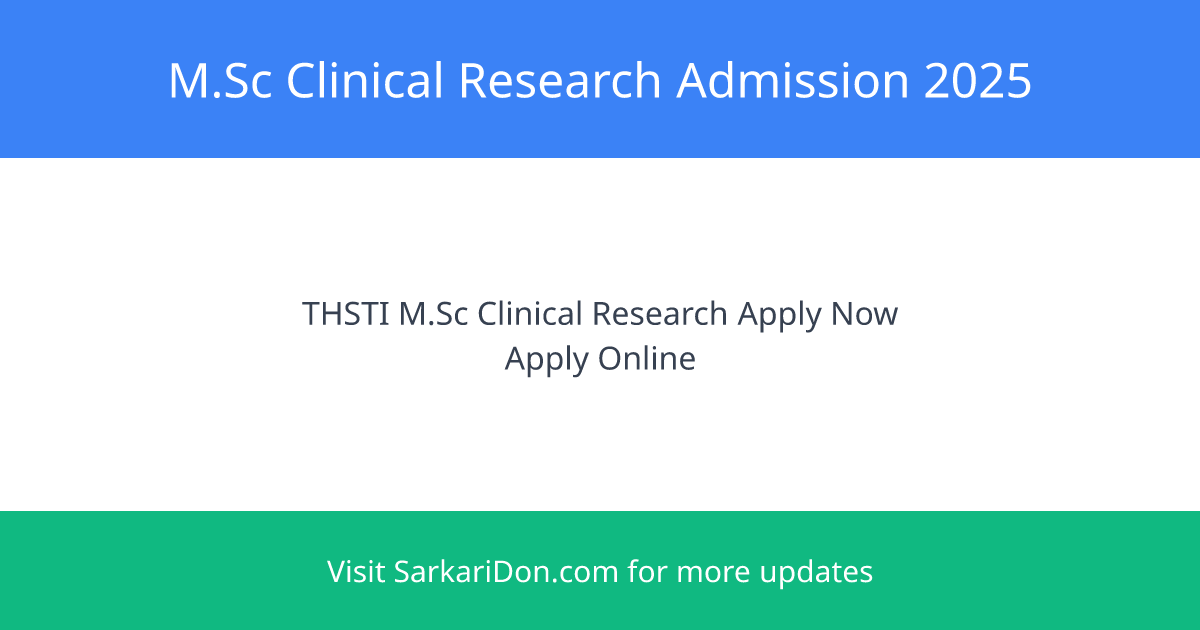 Admission Announcement for MSc in Clinical Research at THSTI Apply Now - Sarkari Naukri Update | SarkariDon