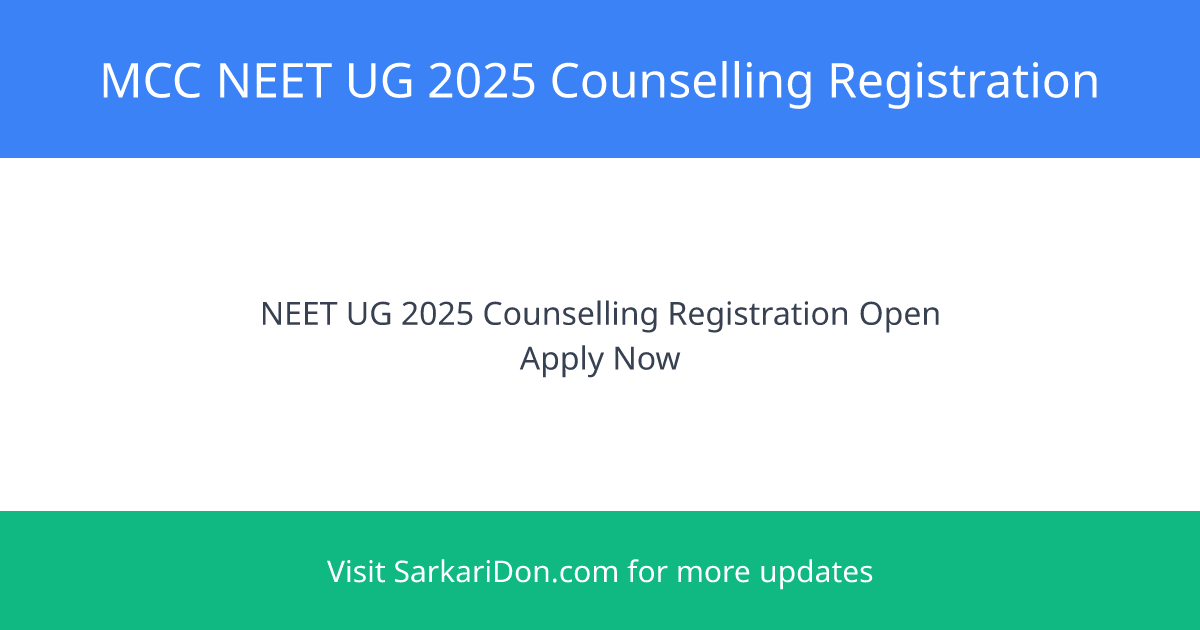 MCC NEET UG 2025 Counselling Registration Begins Important Dates and Details - Sarkari Naukri Update | SarkariDon