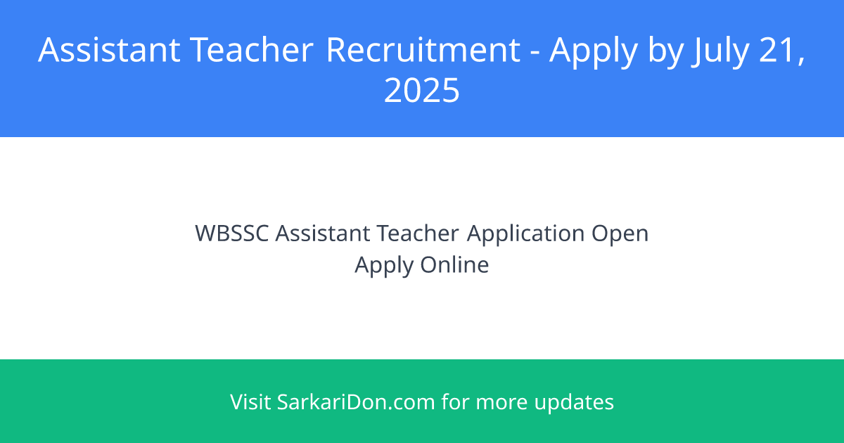 Last Chance to Apply 35726 Assistant Teacher Posts in West Bengal - Government Job Notification | SarkariDon