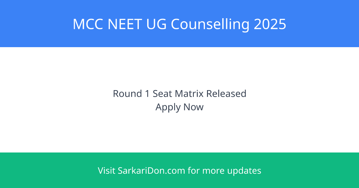 MCC NEET UG Counselling 2025 Round 1 Seat Matrix Released - Admissions Begin - Sarkari Naukri Update | SarkariDon