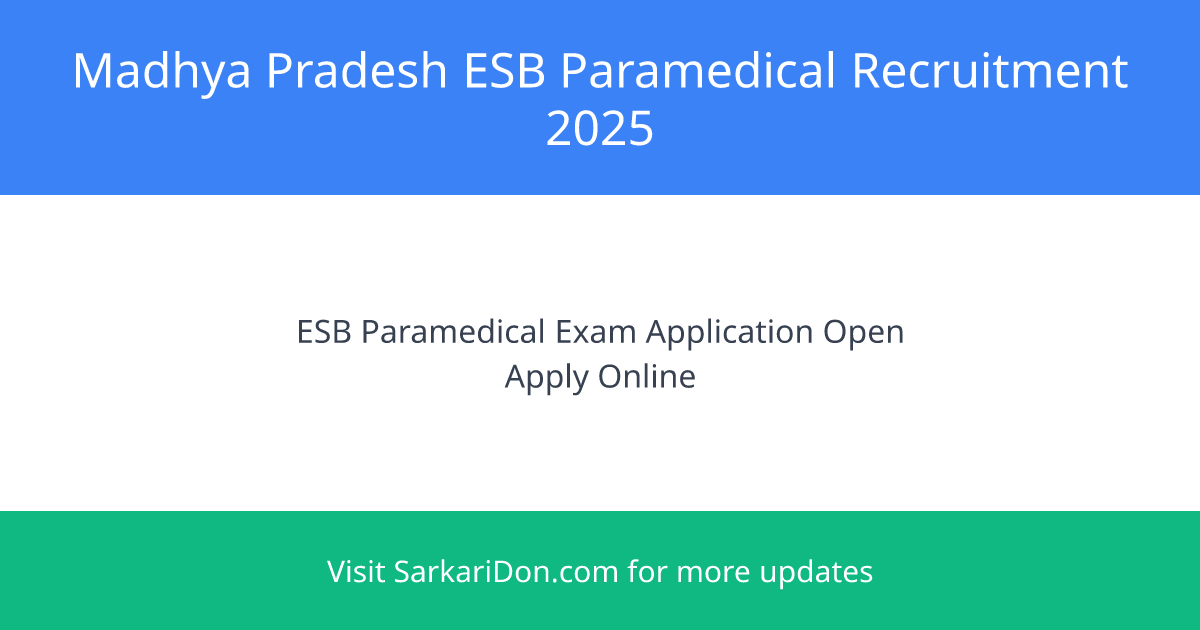 Madhya Pradesh Employees Selection Board Recruitment Apply for 752 Paramedical Positions - Government Job Notification | SarkariDon