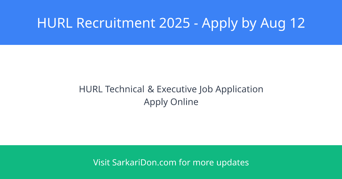 HURL Recruitment 2025 Apply for Technical Executive Sarkari Naukri at Gorakhpur Sindri Barauni Fertilizer Plants - Government Job Notification | SarkariDon