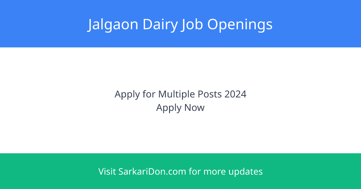 Exciting Job Opportunities at Jalgaon Jilha Sahakari Dudh Utpadak Sangh - Apply Now - Government Job Notification | SarkariDon