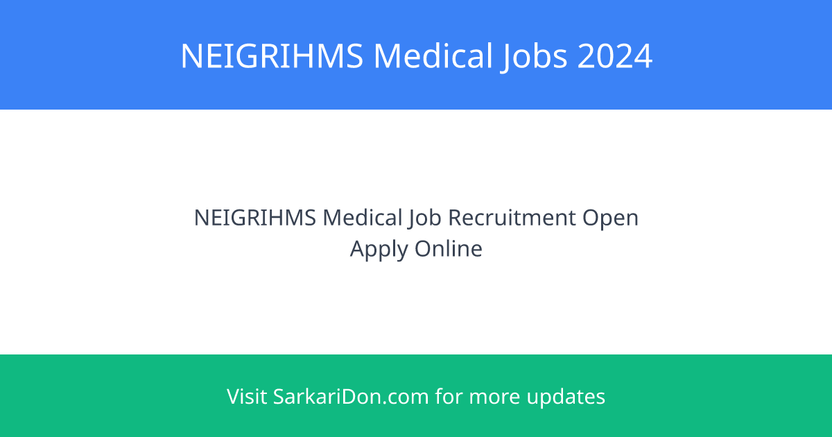 North Eastern Indira Gandhi Regional Institute Recruitment for Medical Positions - Apply Now - Government Job Notification | SarkariDon