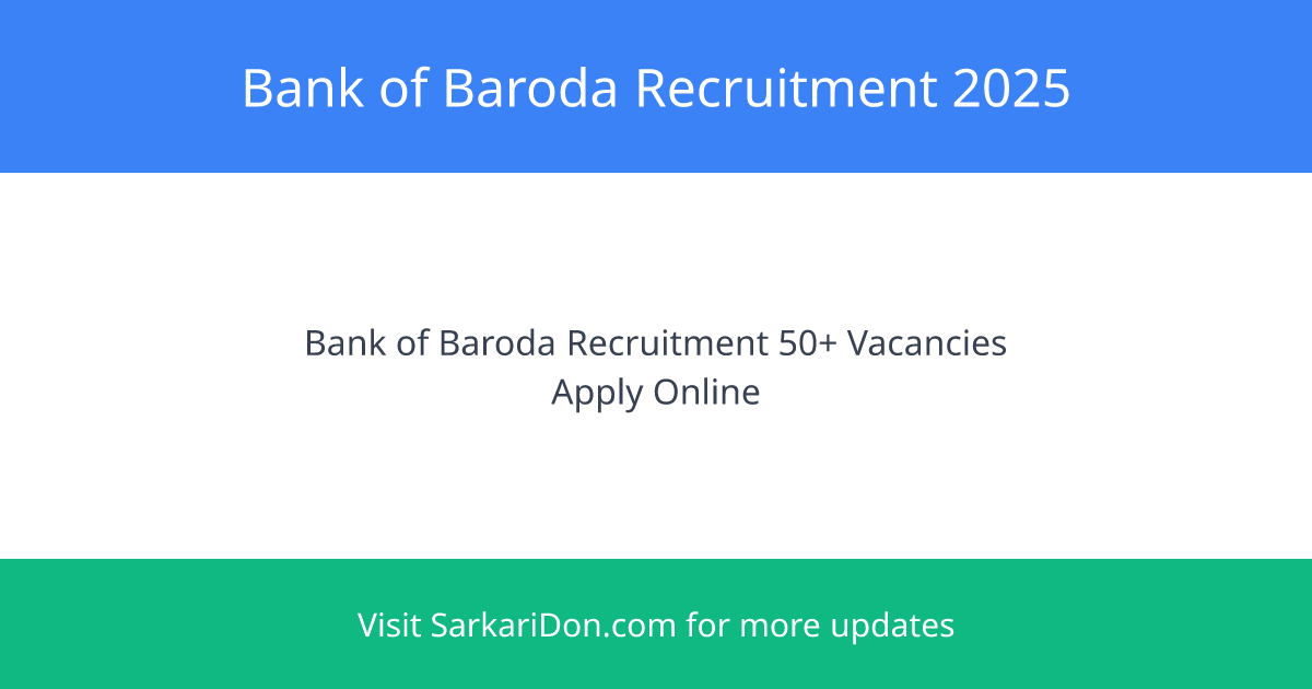 Bank of Baroda Recruitment 2025 Multiple Positions with 50 Vacancies - Direct Download Link - Government Job Notification | SarkariDon