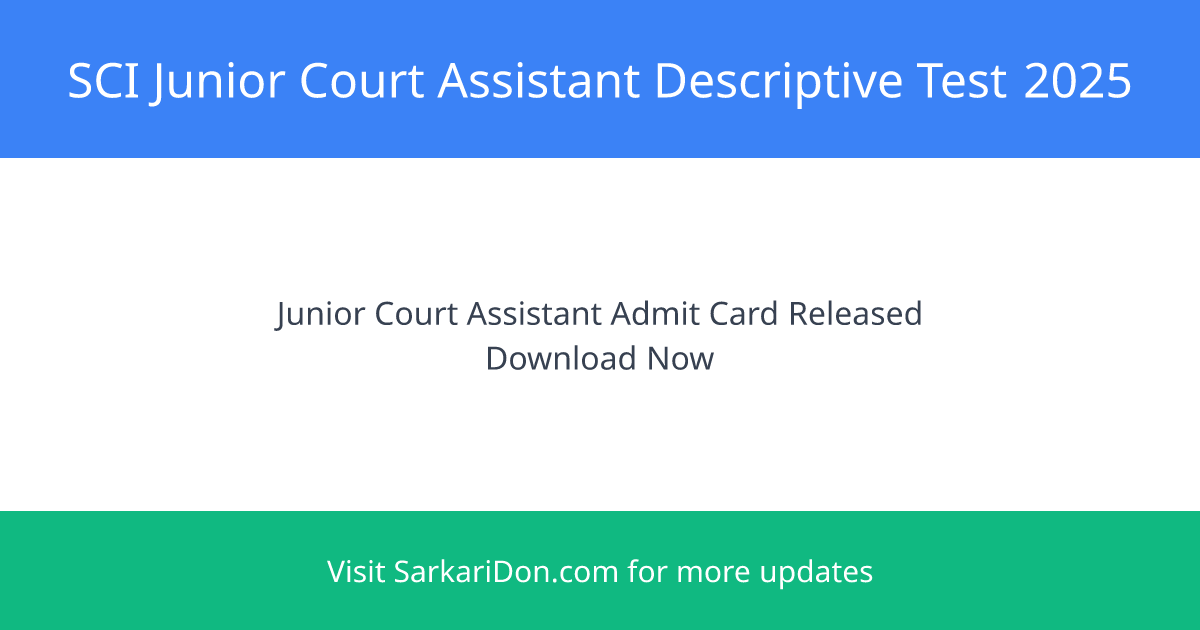 SCI Junior Court Assistant Descriptive Test Admit Card 2025 Released Download Now for Aug 1 Exam - Admit Card Download | SarkariDon