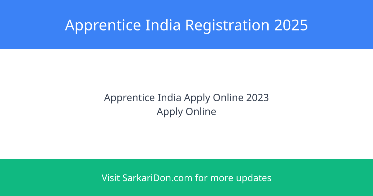 Apprentice India Registration 2025 Online Form apprenticeshipindiagovin - Government Job Notification | SarkariDon