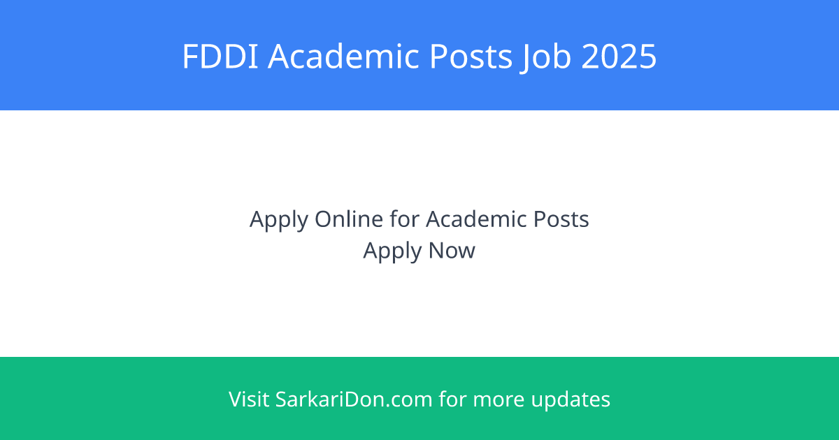 Exciting Career Opportunities at FDDI Academic Posts with Direct Download Link - Government Job Notification | SarkariDon