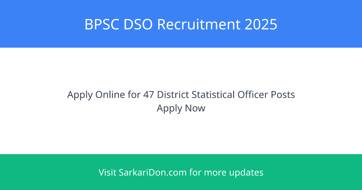 BPSC DSO Recruitment 2025 Apply Online for 47 Posts - Government Job Notification | SarkariDon