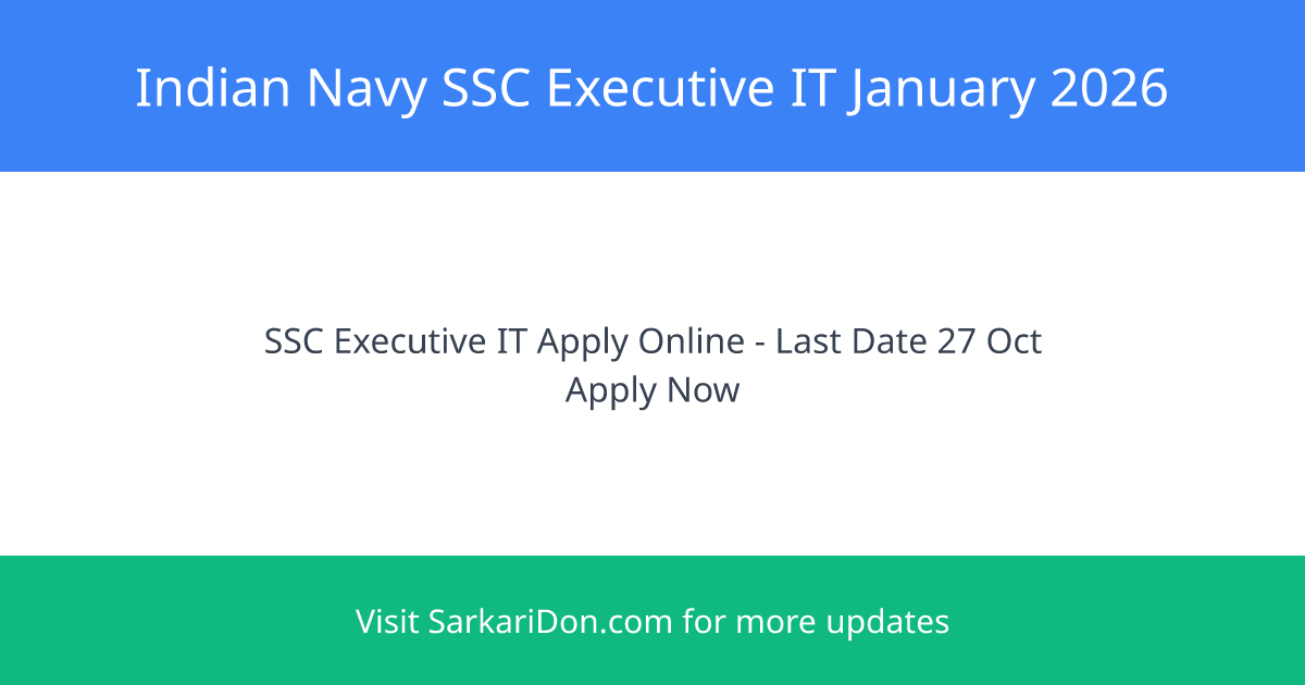 Indian Navy SSC Executive IT January 2026 Last Date to Apply Today - Government Job Notification | SarkariDon