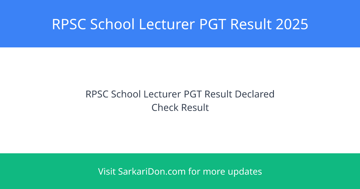 RPSC School Lecturer PGT Result 2025 Check Your Score Now - Exam Result Announcement | SarkariDon