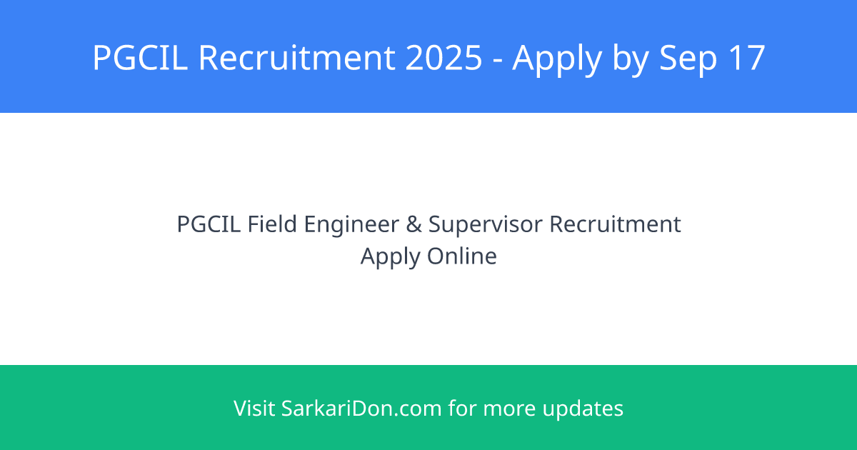 PGCIL Recruitment 2025 1543 Vacancies for Field Engineer and Field Supervisor - Apply Now - Government Job Notification | SarkariDon