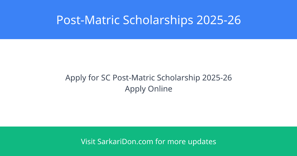 Ministry of Social Justice Empowerment Post-Matric Scholarships for SC Students 2025-26 - Sarkari Naukri Update | SarkariDon