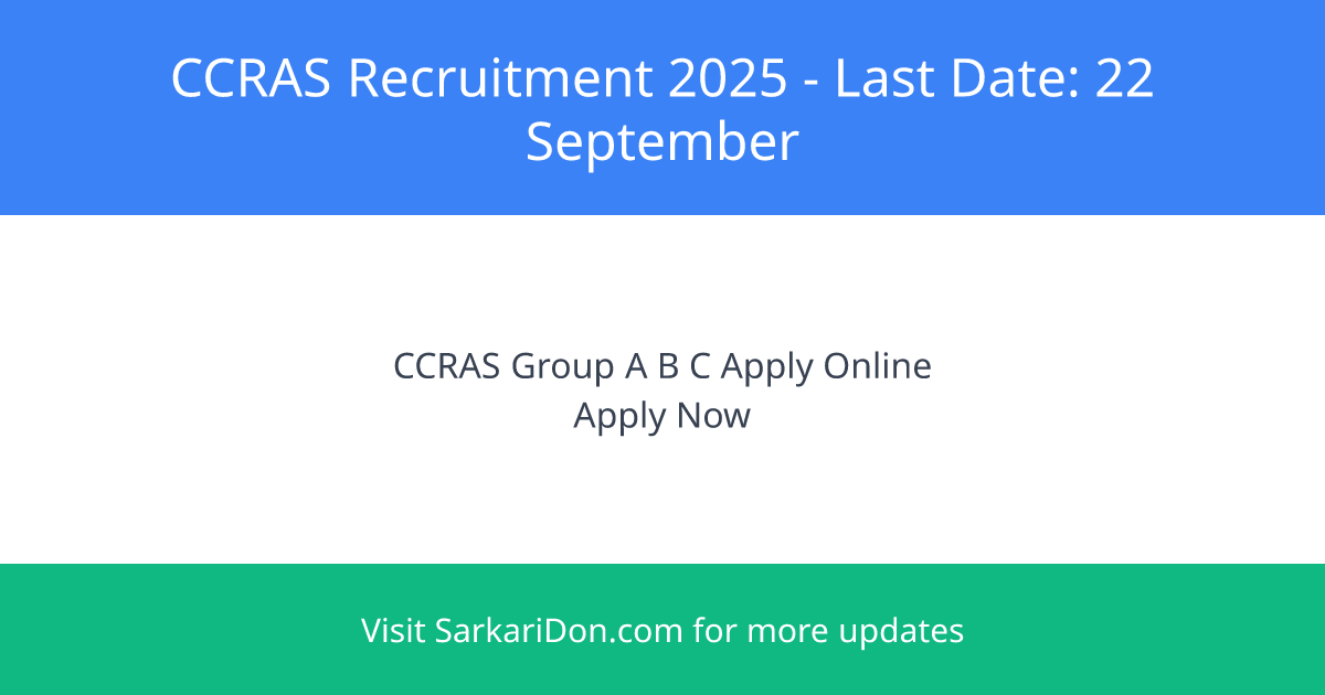 Last Date Extended CCRAS Group A B C Online Form 2025 Apply Now - Government Job Notification | SarkariDon