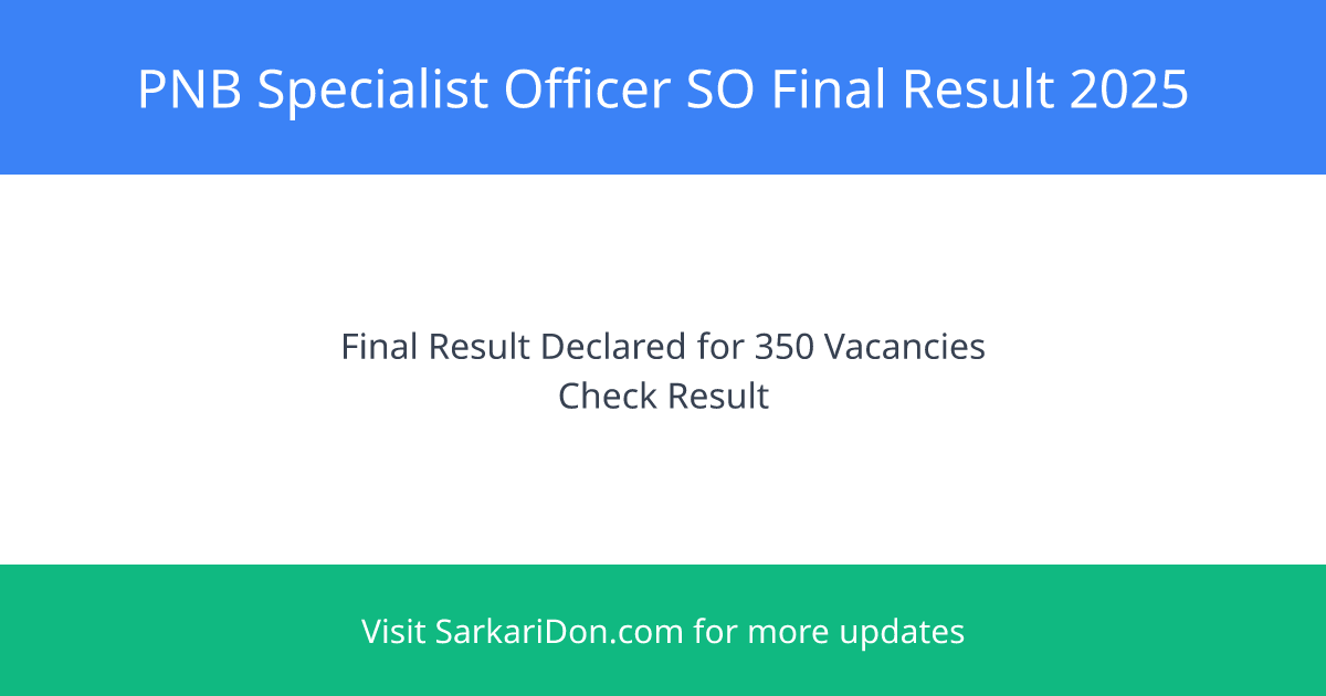 PNB Specialist Officer SO Final Result 2025 350 Vacancies Announced - Exam Result Announcement | SarkariDon