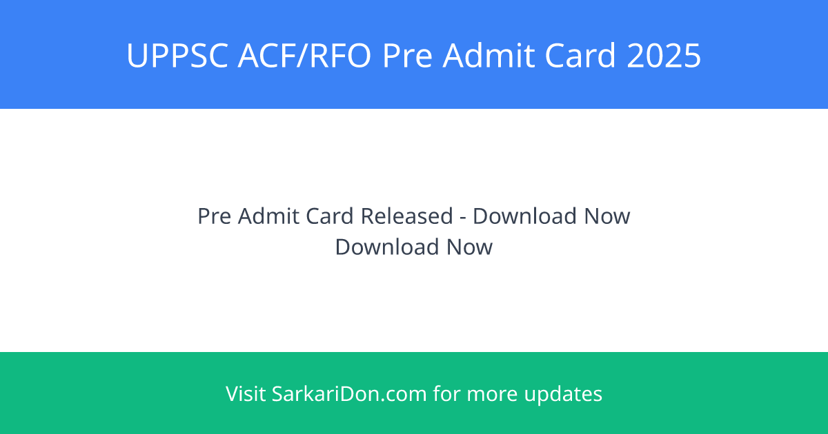 UPPSC ACFRFO Pre Admit Card 2025 Released for 210 Vacancies Exam on October 12 2025 - Admit Card Download | SarkariDon