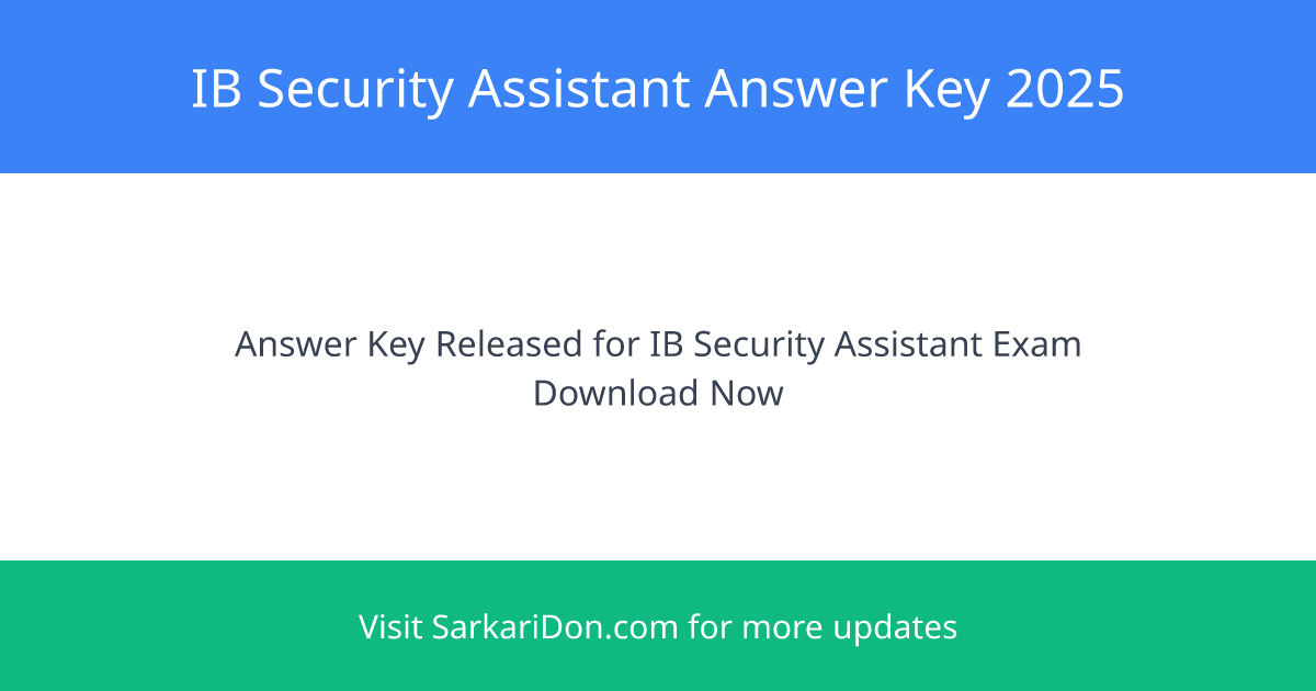 IB Security Assistant Executive Answer Key 2025 Out Check Now for 4987 Posts - Exam Result Announcement | SarkariDon