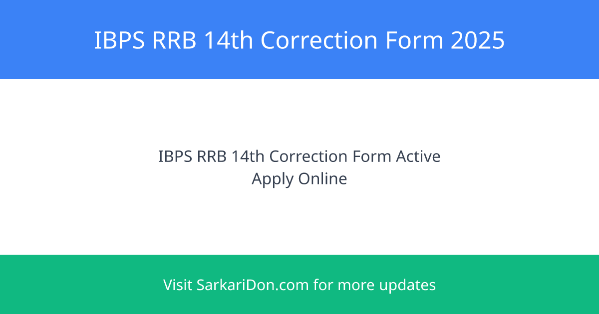 IBPS RRB 14th Correction Form 2025 Apply for Corrections by October 7 2025 13294 Vacancies - Sarkari Naukri Update | SarkariDon