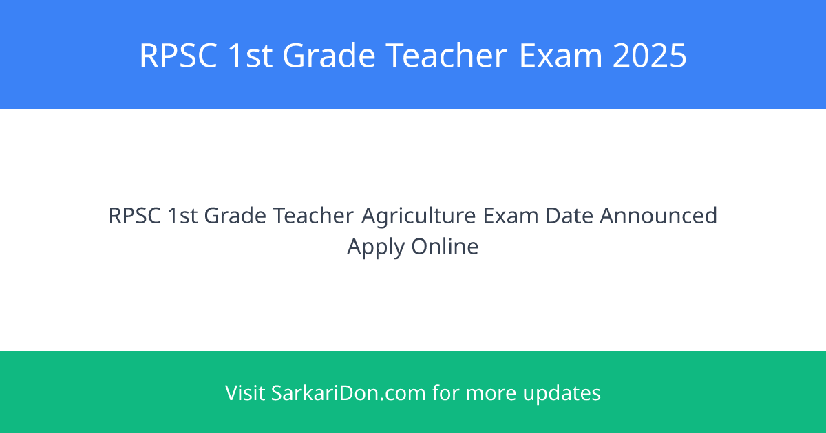 RPSC 1st Grade Teacher Agriculture Exam Date 2025 Out 500 Vacancies - Exam Notification | SarkariDon
