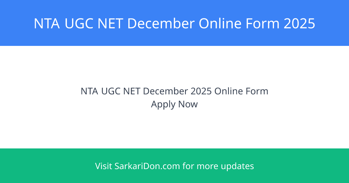 NTA UGC NET December Online Form 2025 Apply Now - Sarkari Naukri Update | SarkariDon