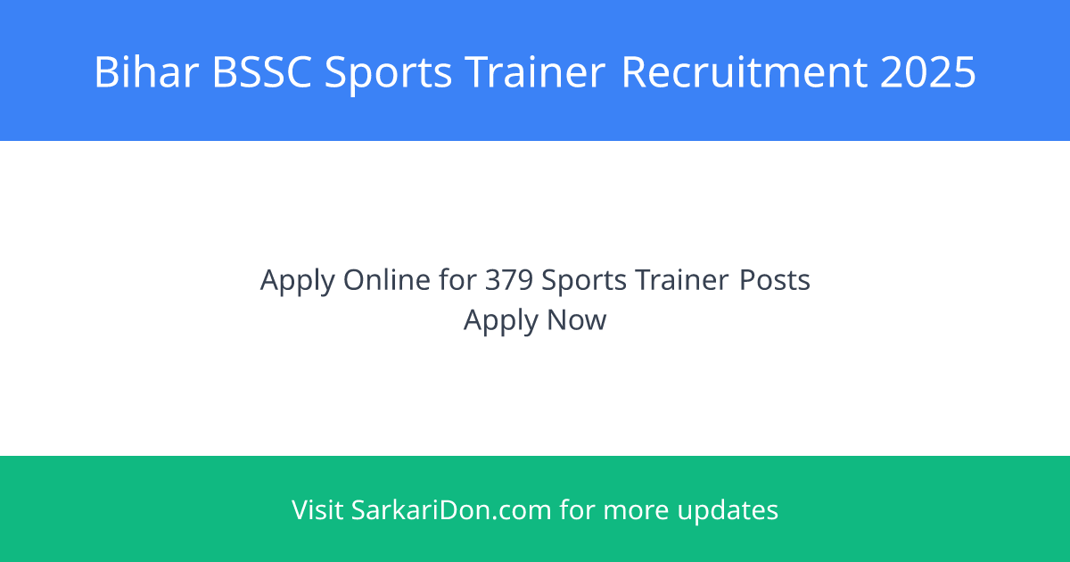 Bihar BSSC Sports Trainer Recruitment 2025 Apply Online for 379 Posts Starting October 9 2025 - Sarkari Naukri Update | SarkariDon