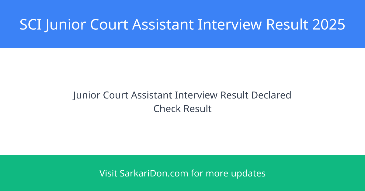 SCI Supreme Court Junior Court Assistant Interview Result 2025 Out - Check Now - Exam Result Announcement | SarkariDon