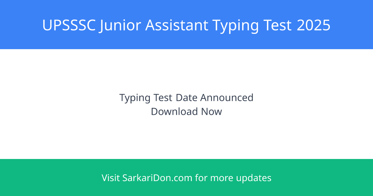 UPSSSC Junior Assistant 092022 Recruitment 2025 Typing Test Date Announced for 62 Vacancies - Admit Card Download | SarkariDon
