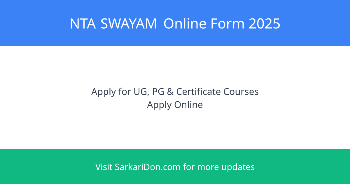 NTA SWAYAM Online Form 2025 Apply for UG PG Certificate Courses - Last Date April 21 2025 - Sarkari Naukri Update | SarkariDon