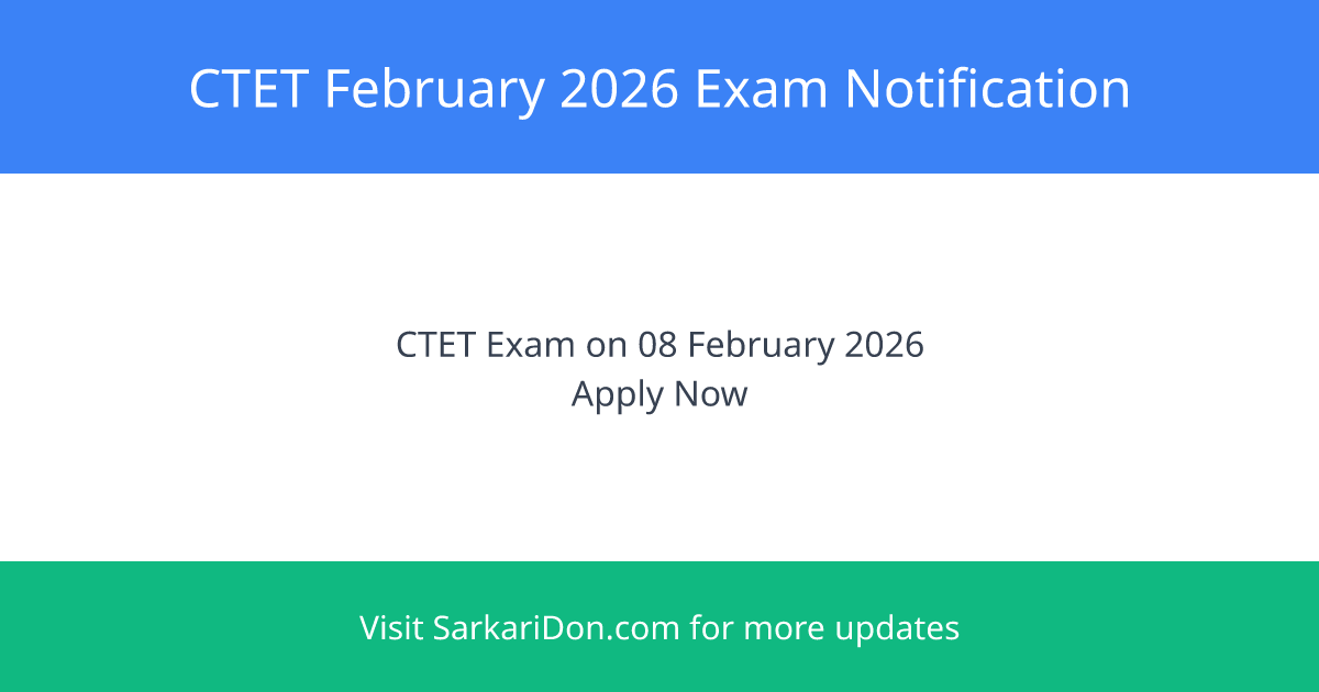 CTET February 2026 Online Form Exam Date Announced - Apply Soon - Sarkari Naukri Update | SarkariDon