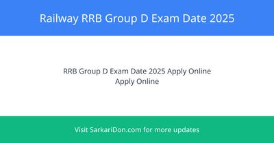 Railway RRB Group D Exam Date 2025 Apply for 32438 Vacancies Now - Exam Notification | SarkariDon