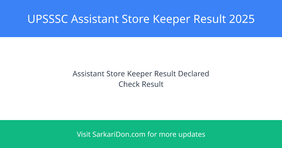 UPSSSC Assistant Store Keeper Result 2025 Declared for 200 Vacancies Check Now - Exam Result Announcement | SarkariDon