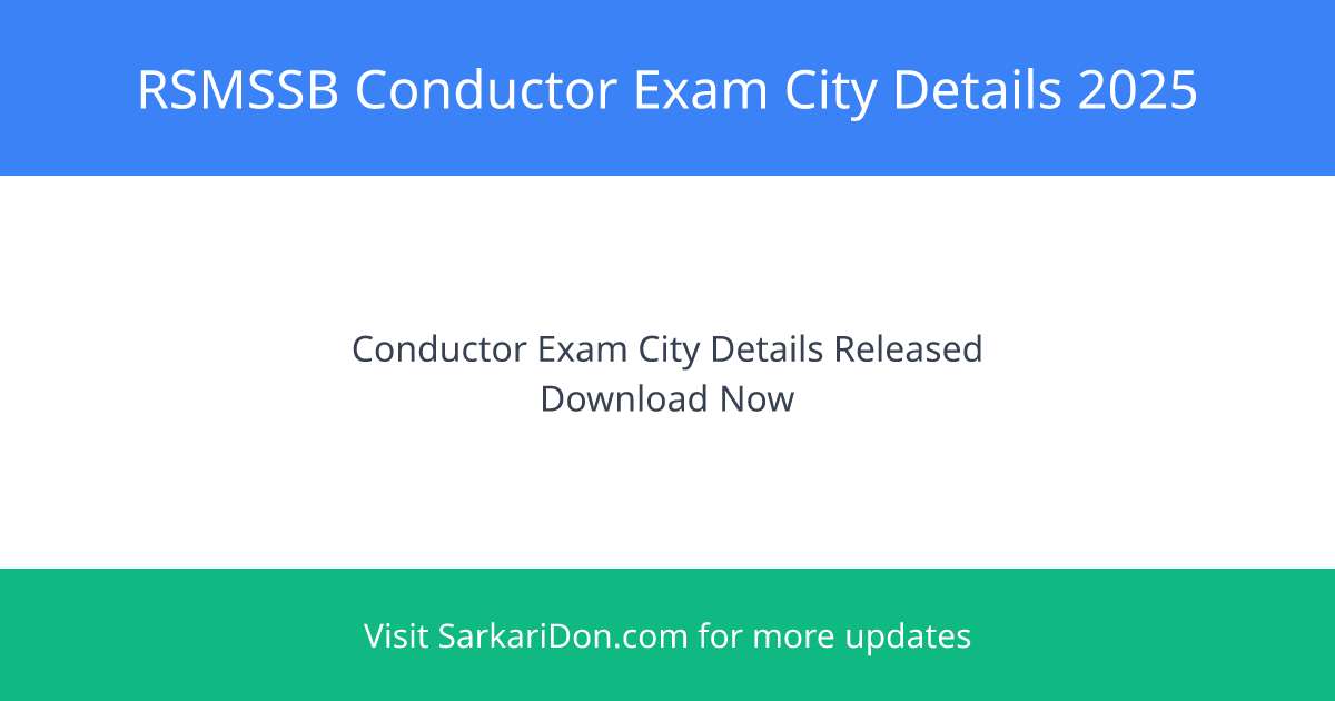RSSB Conductor Exam City Details 2025 500 Posts Notification Exam Info - Exam Notification | SarkariDon