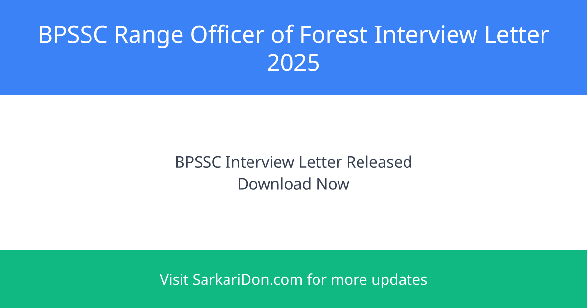 BPSSC Bihar Police Range Officer of Forest Interview Letter 2025 Released - 24 Vacancies - Admit Card Download | SarkariDon