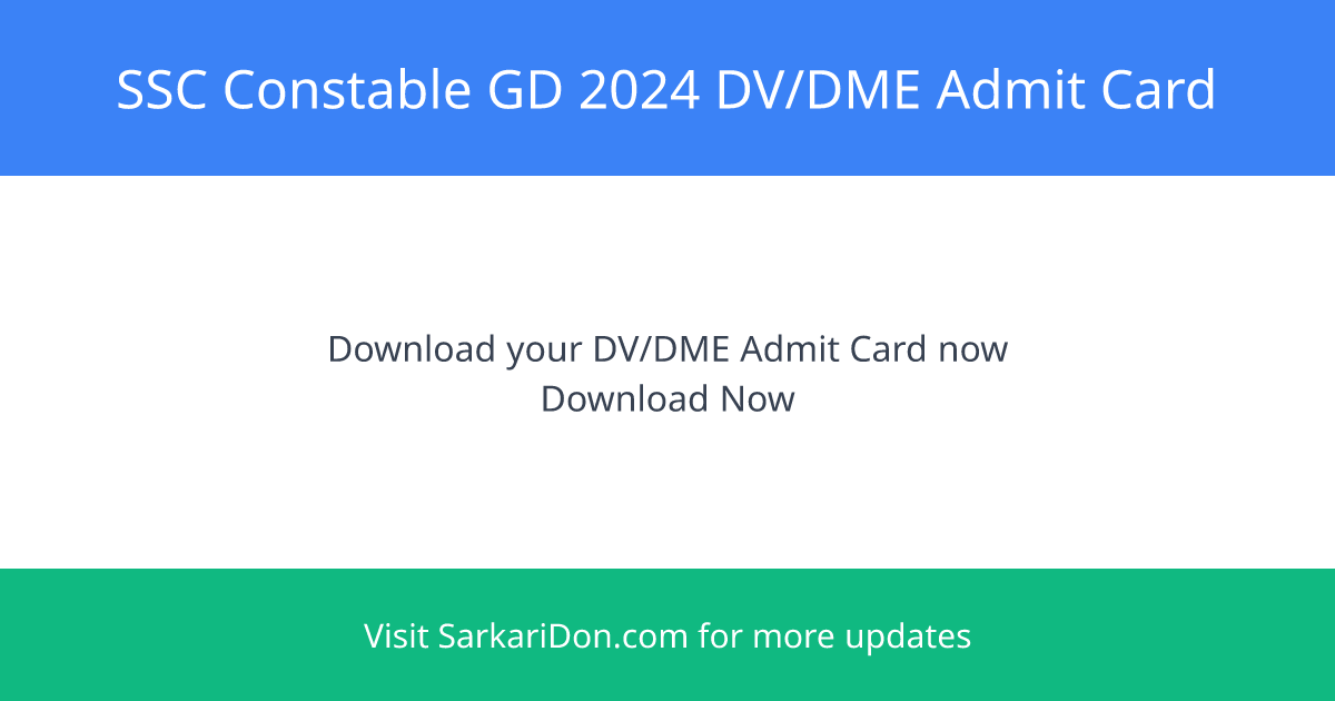 SSC Constable GD 2024 Recruitment DVDME Admit Card Released for 53690 Vacancies - Admit Card Download | SarkariDon