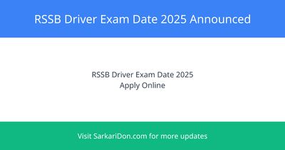 RSSB Driver Exam 2025 Exam Date Announced for 2756 Driver Vacancies - Exam Notification | SarkariDon