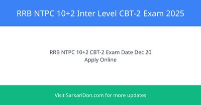 RRB NTPC 102 Inter Level CBT-2 Exam Date 2025 Out - Apply for 3445 Government Job Vacancies - Exam Notification | SarkariDon